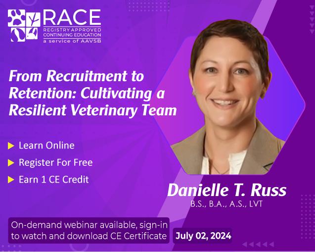 From Recruitment to Retention: Cultivating a Resilient Veterinary Team