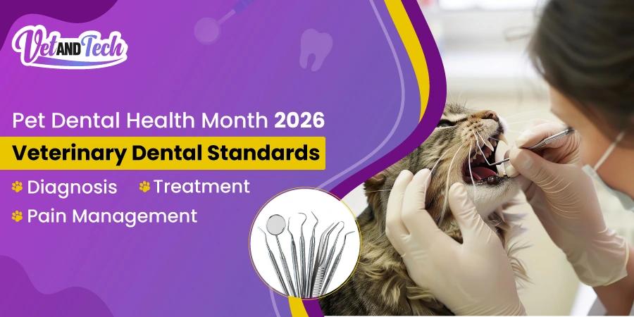 Veterinary Dental Standards and Best Practices for Pet Dental Health Month 2026