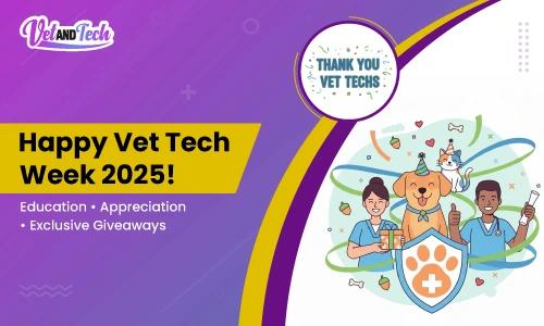 Happy Vet Tech Week 2025: Education, Appreciation, and Exclusive Giveaways